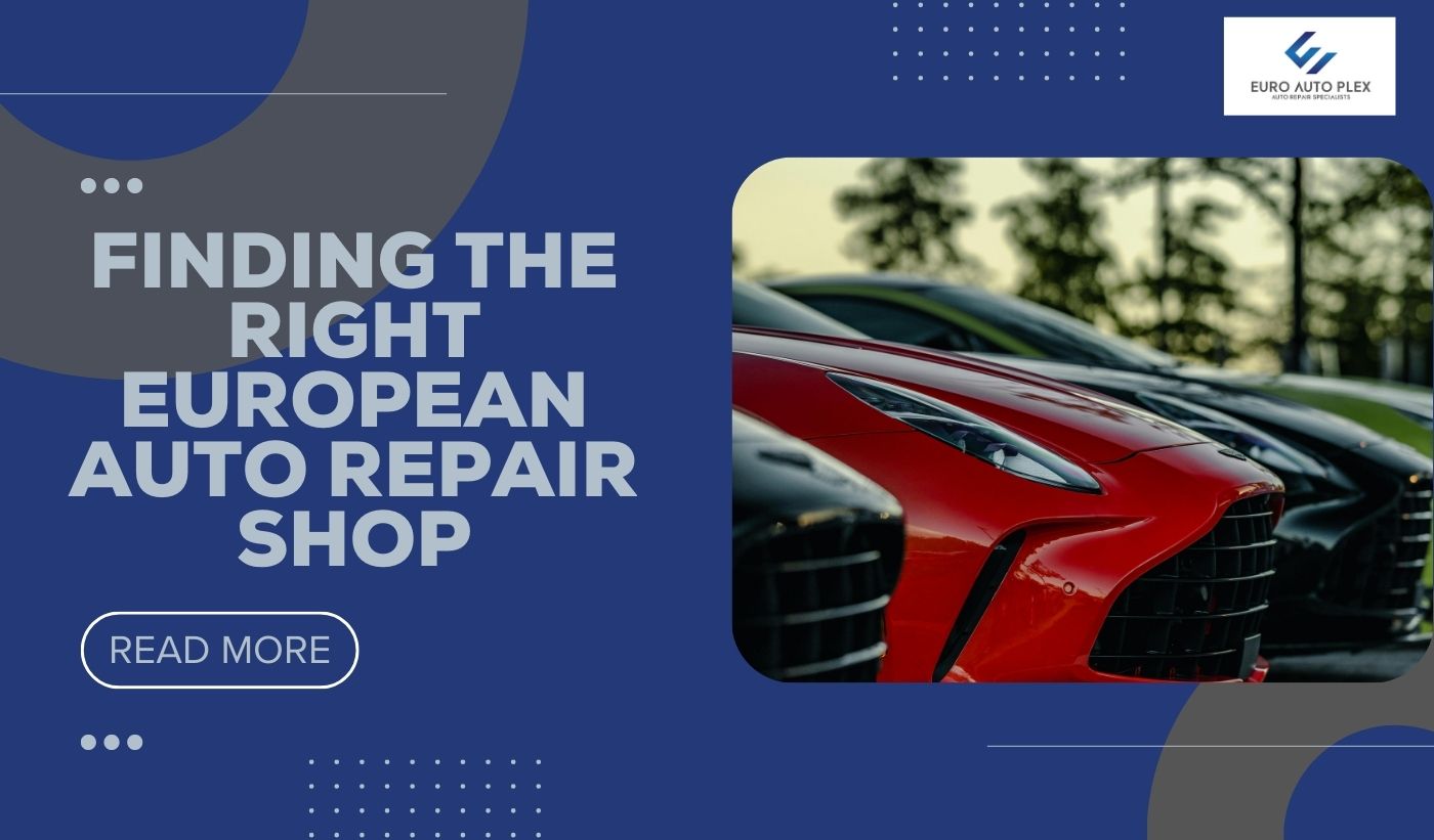 How to Find a European Auto Repair Shop in Chicago